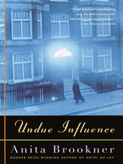 Title details for Undue Influence by Anita Brookner - Available